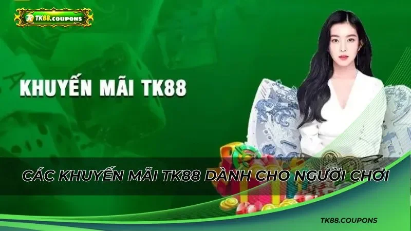Chương trình khuyến mãi TK88