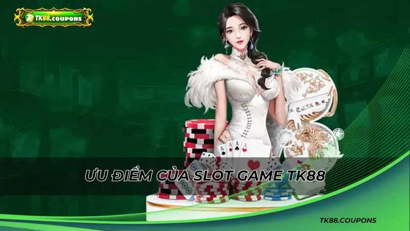 Những Loại Hình Game Nổ Hũ Được Yêu Thích Nhất Tại TK88